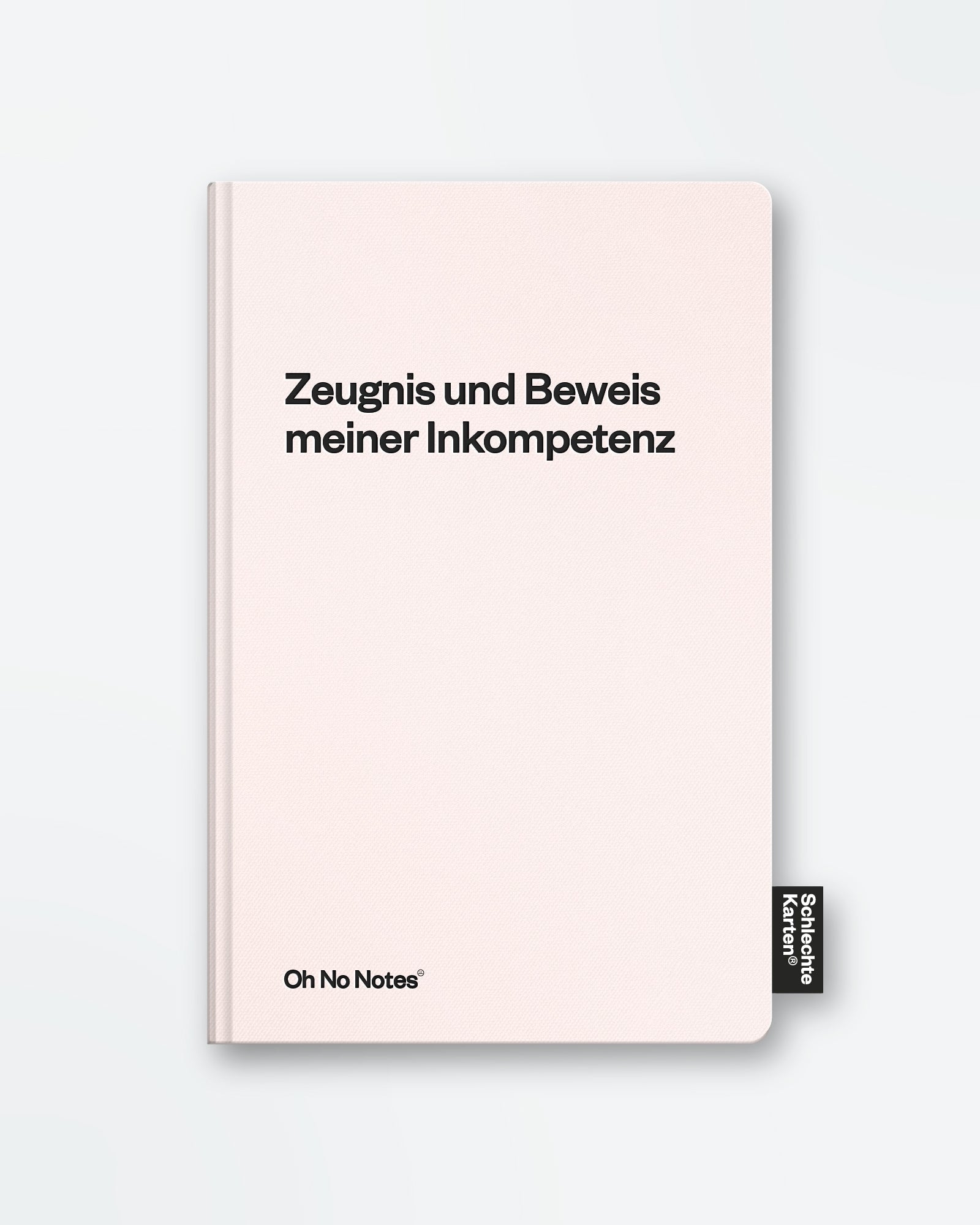 Oh No Notes Notizbuch »Zeugnis meiner Inkompetenz«