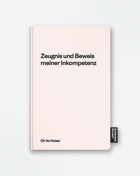 Oh No Notes Notizbuch »Zeugnis meiner Inkompetenz«