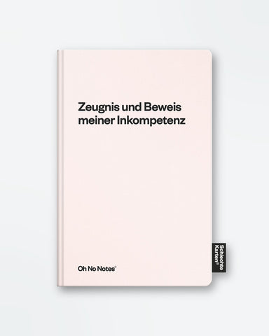 Oh No Notes Notizbuch »Zeugnis meiner Inkompetenz«