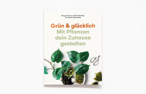 Titelseite vom Buch "Grün und Glücklich, mit Pflanzen dein Zuhause gestalten"